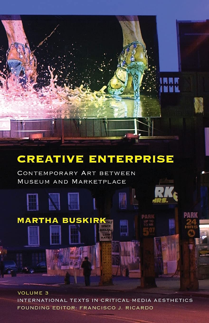 Creative Enterprise: Contemporary Art between Museum and Marketplace (International Texts in Critical Media Aesthetics),Used