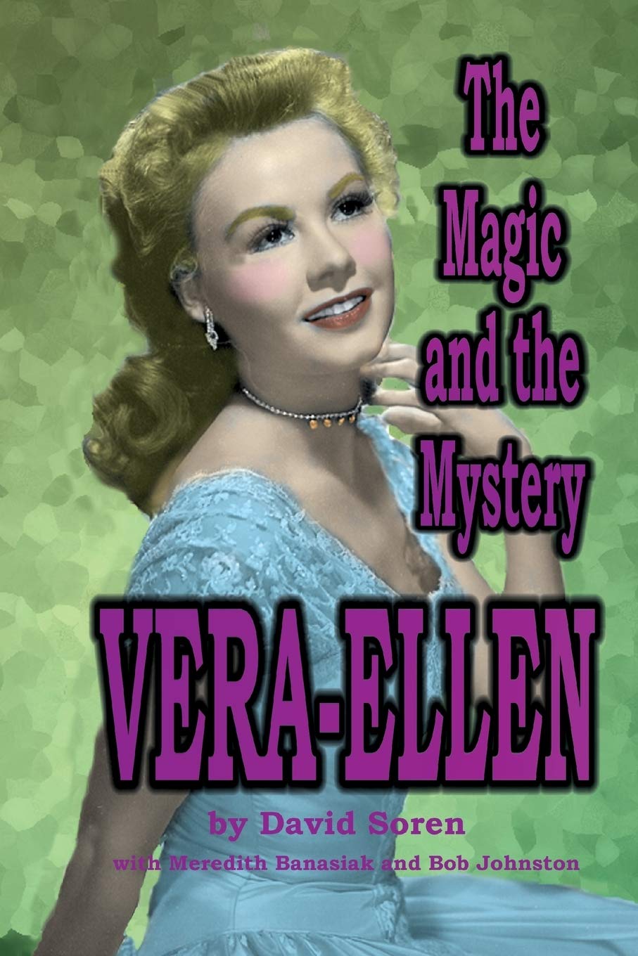Veraellen: The Magic And The Mystery