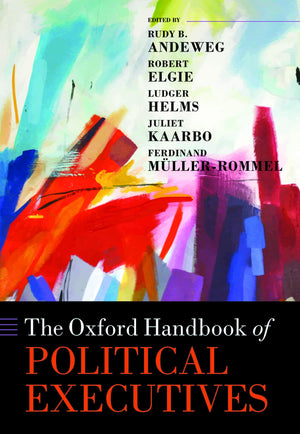 The Oxford Handbook of Political Executives (Oxford Handbooks),Used