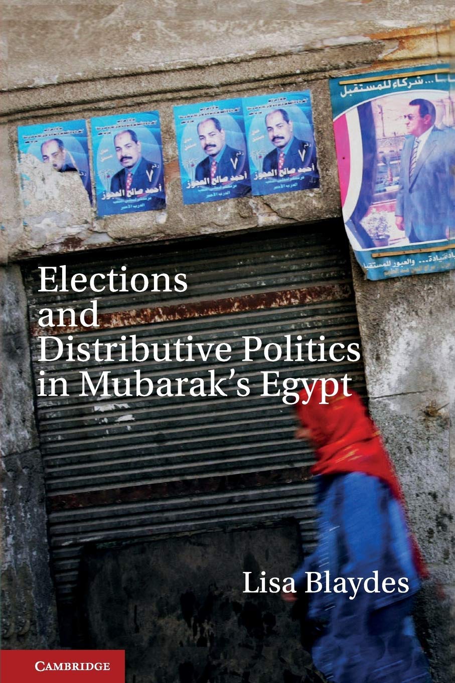 Elections and Distributive Politics in Mubaraks Egypt,Used