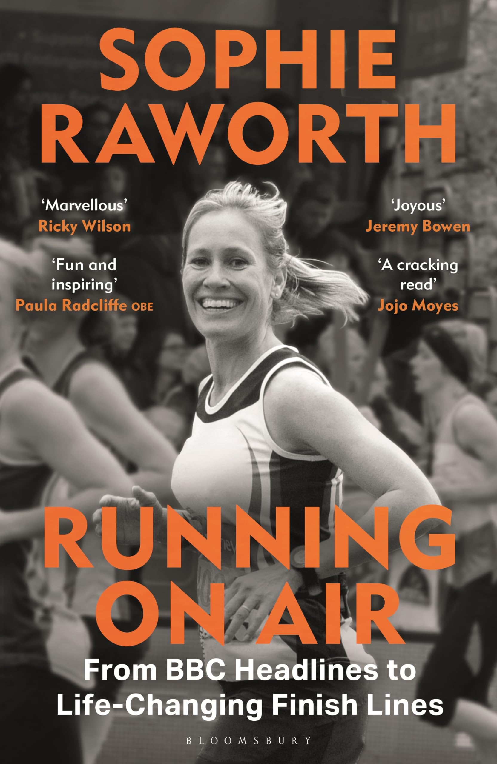 Running On Air: From Bbc Headlines To LifeChanging Finish Lines
