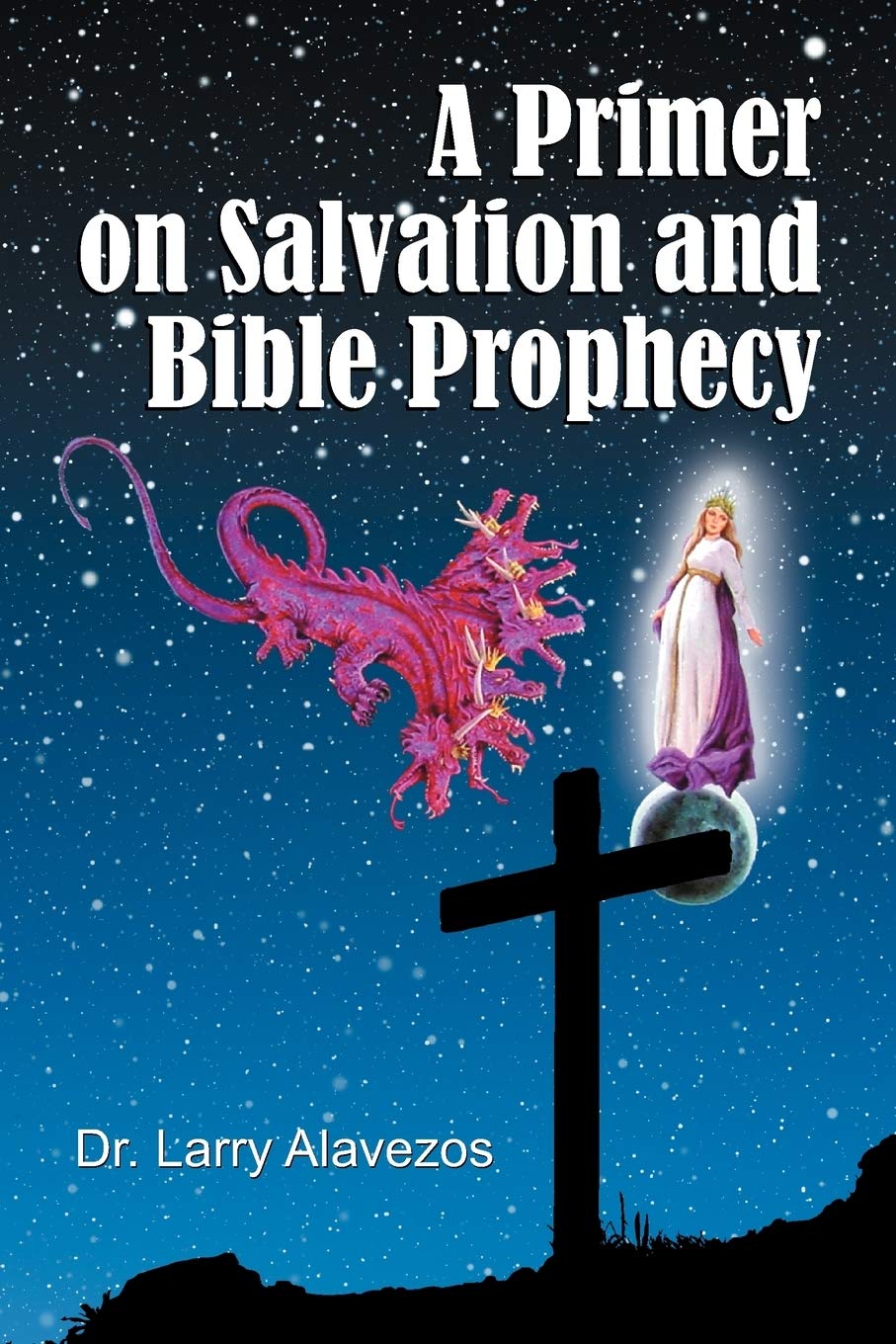 A Primer On Salvation And Bible Prophecy,Used