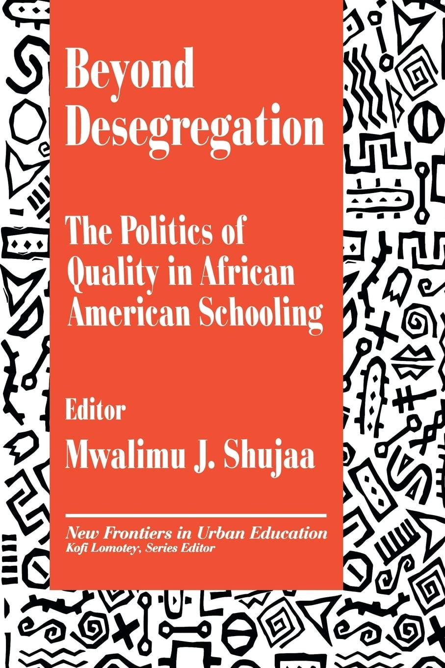 Beyond Desegregation: The Politics Of Quality In African American Schooling (New Frontiers In Urban Education),Used