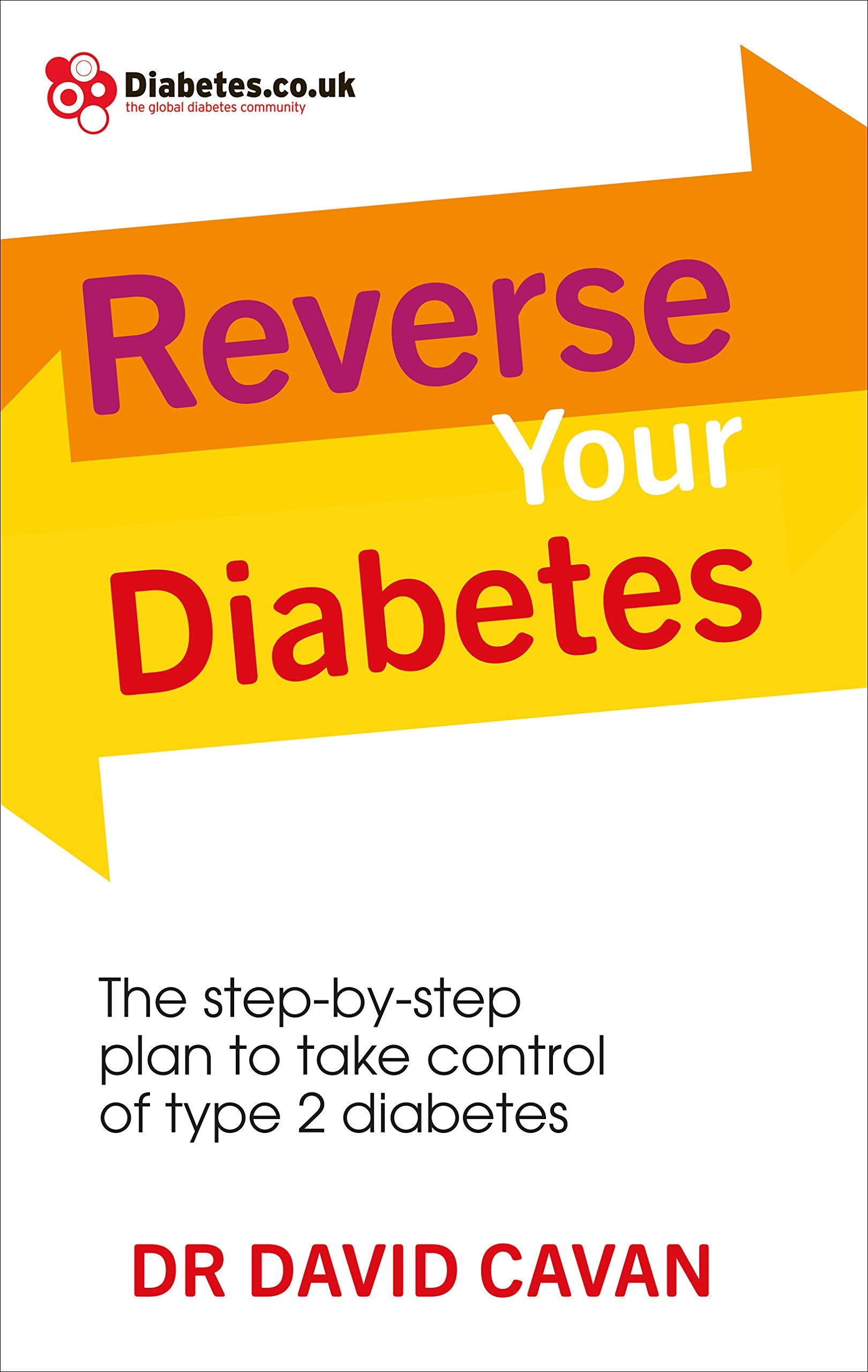 Reverse Your Diabetes: The StepbyStep Plan to Take Control of Type 2 Diabetes,Used