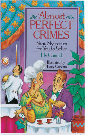 Almost Perfect Crimes: Minimysteries For You To Solve,Used