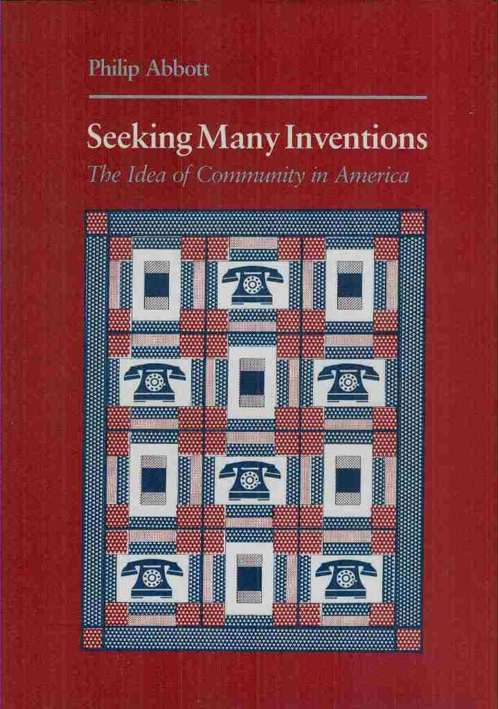 Seeking Many Inventions: The Idea of Community in America,Used