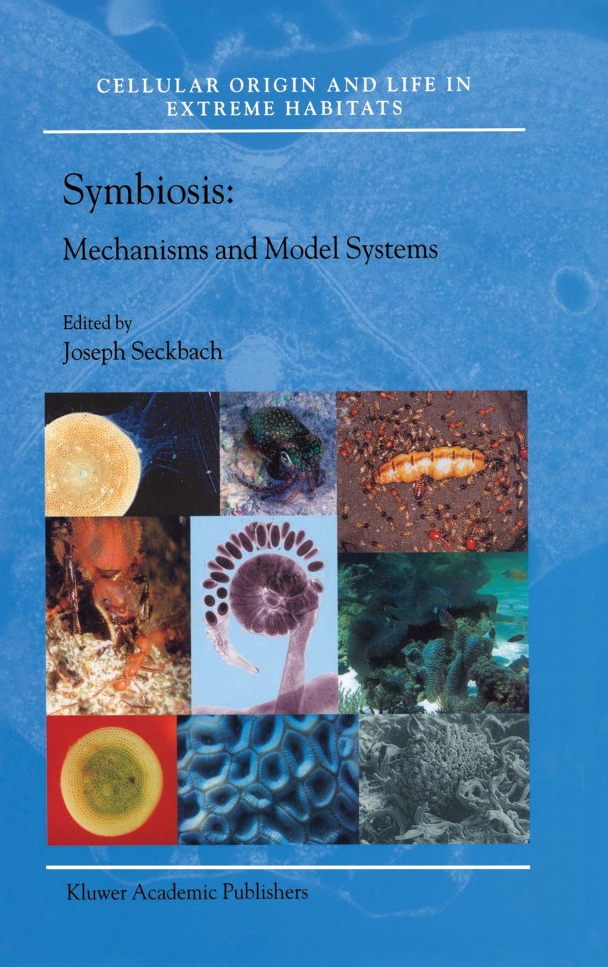 Symbiosis: Mechanisms and Model Systems (Cellular Origin, Life in Extreme Habitats and Astrobiology, 4),Used