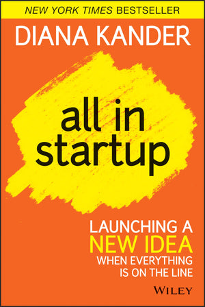 All In Startup: Launching a New Idea When Everything Is on the Line,Used