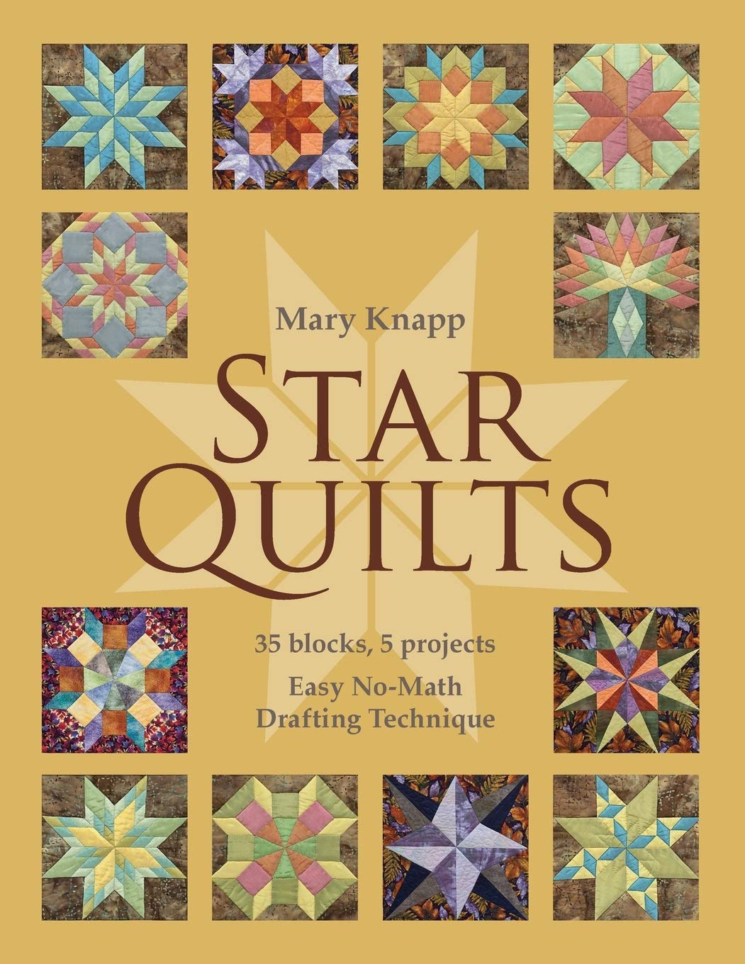 Star Quilts: 35 Blocks, 5 Projects  Easy NoMath Drafting Technique,Used