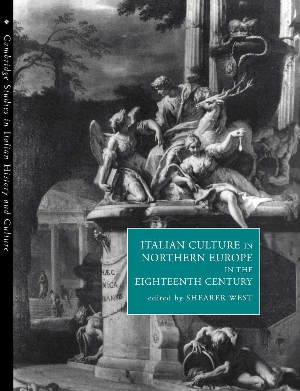 Italian Culture in Northern Europe in the Eighteenth Century (Cambridge Studies in Italian History and Culture),Used