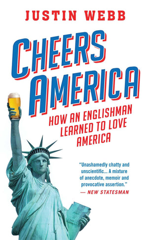 Cheers, America: How An Englishman Learned To Love America,Used