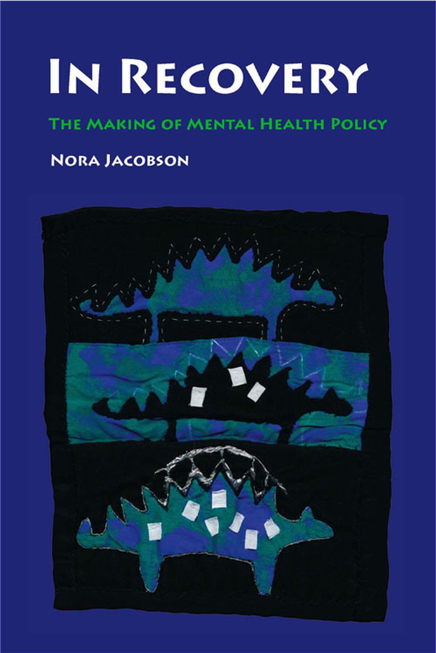 In Recovery: The Making of Mental Health Policy,Used