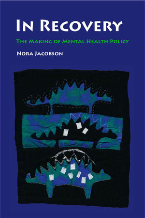 In Recovery: The Making of Mental Health Policy,Used