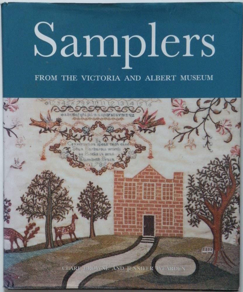 Samplers: From The Victoria & Albert Museum (1St Edition)