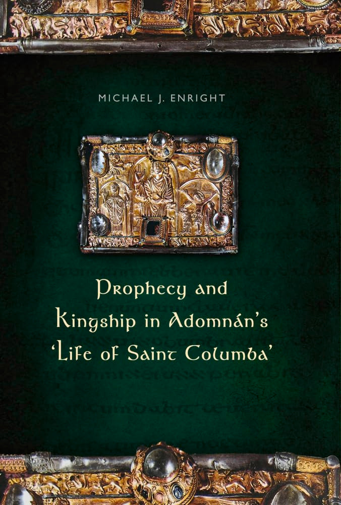 Prophecy And Kingship In Adomnan'S 'Life Of Saint Columba',Used