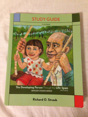 The Study Guide for Developing Person Through the Life Span,New