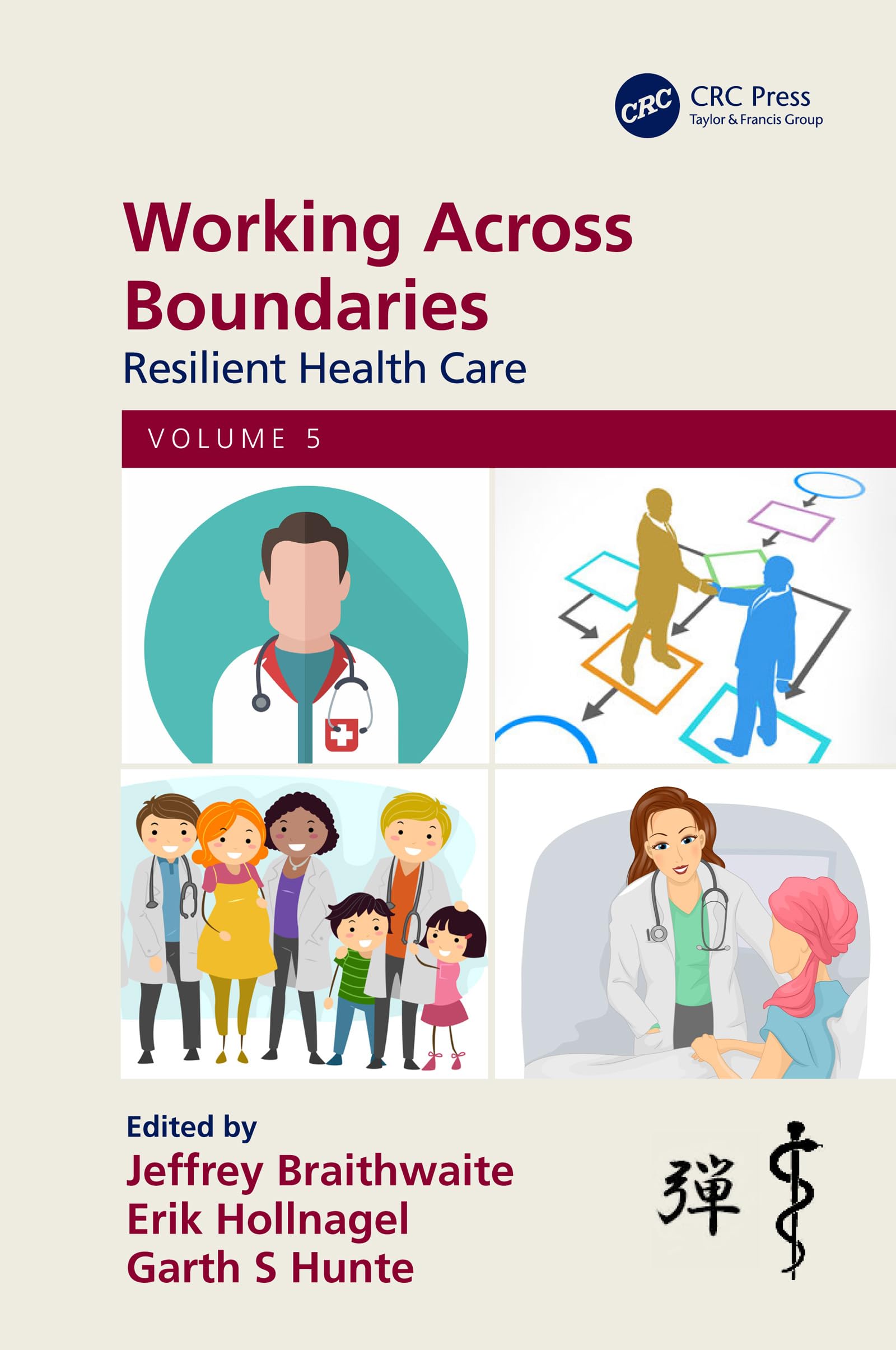 Working Across Boundaries: Resilient Health Care, Volume 5,Used