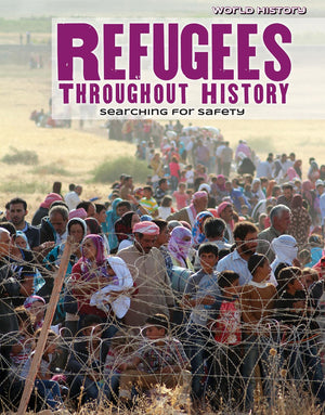 Refugees Throughout History: Searching For Safety (World History)