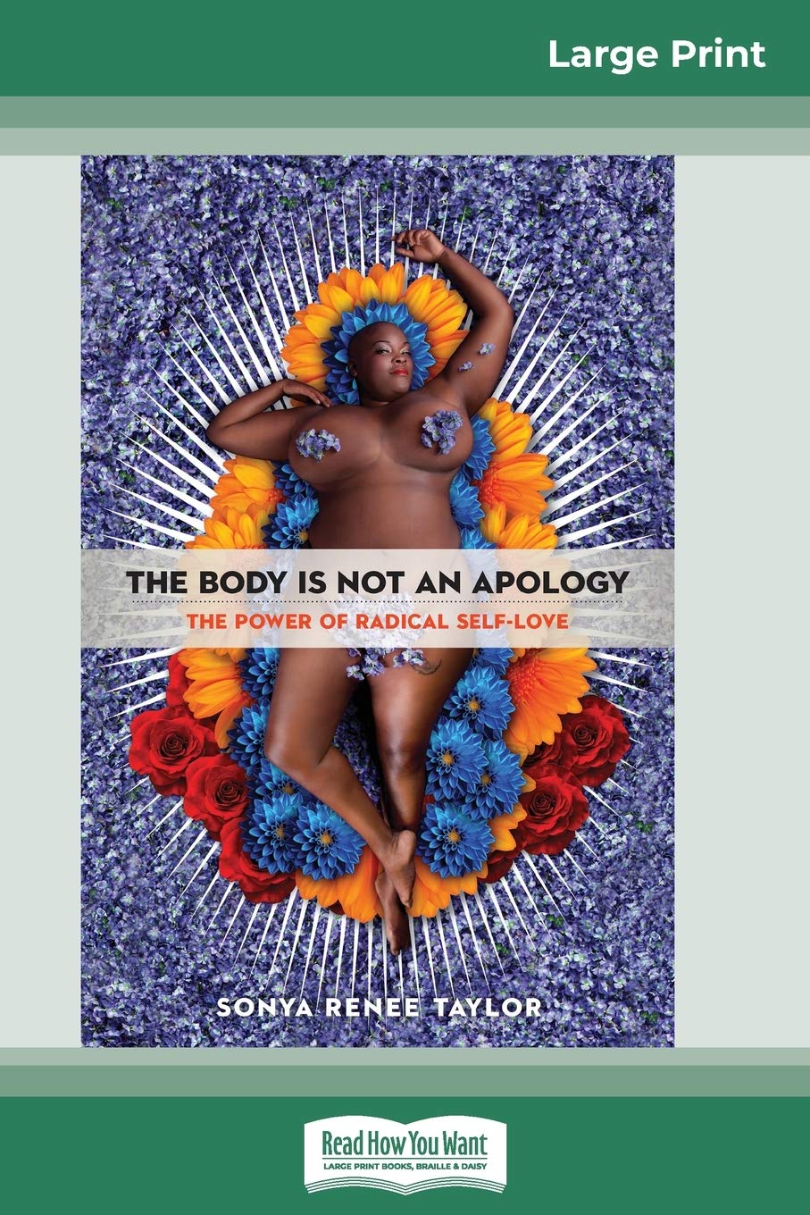 The Body Is Not an Apology: The Power of Radical SelfLove (16pt Large Print Edition),New