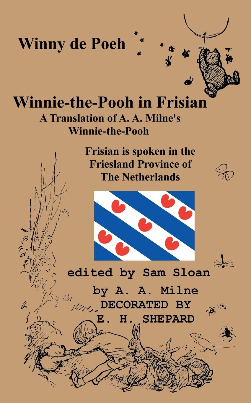 Winny de Poeh WinniethePooh in Frisian A Translation of A.A. Milnes WinniethePooh (Dutch Edition)