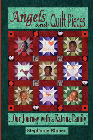 Angels and Quilt Pieces . . . Our Journey with a Katrina Family,Used