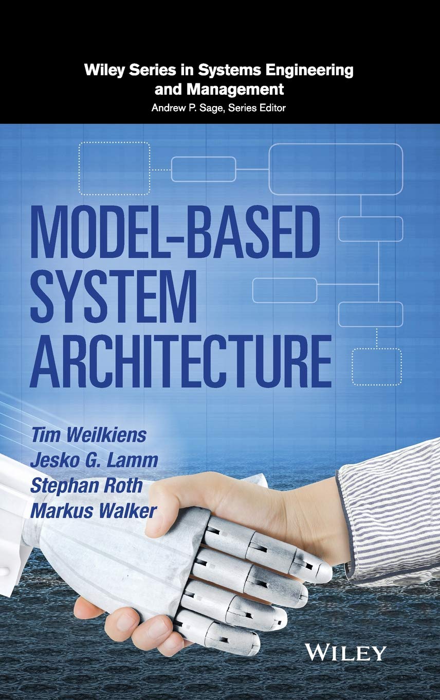 ModelBased System Architecture (Wiley Systems Engineering and Management)
