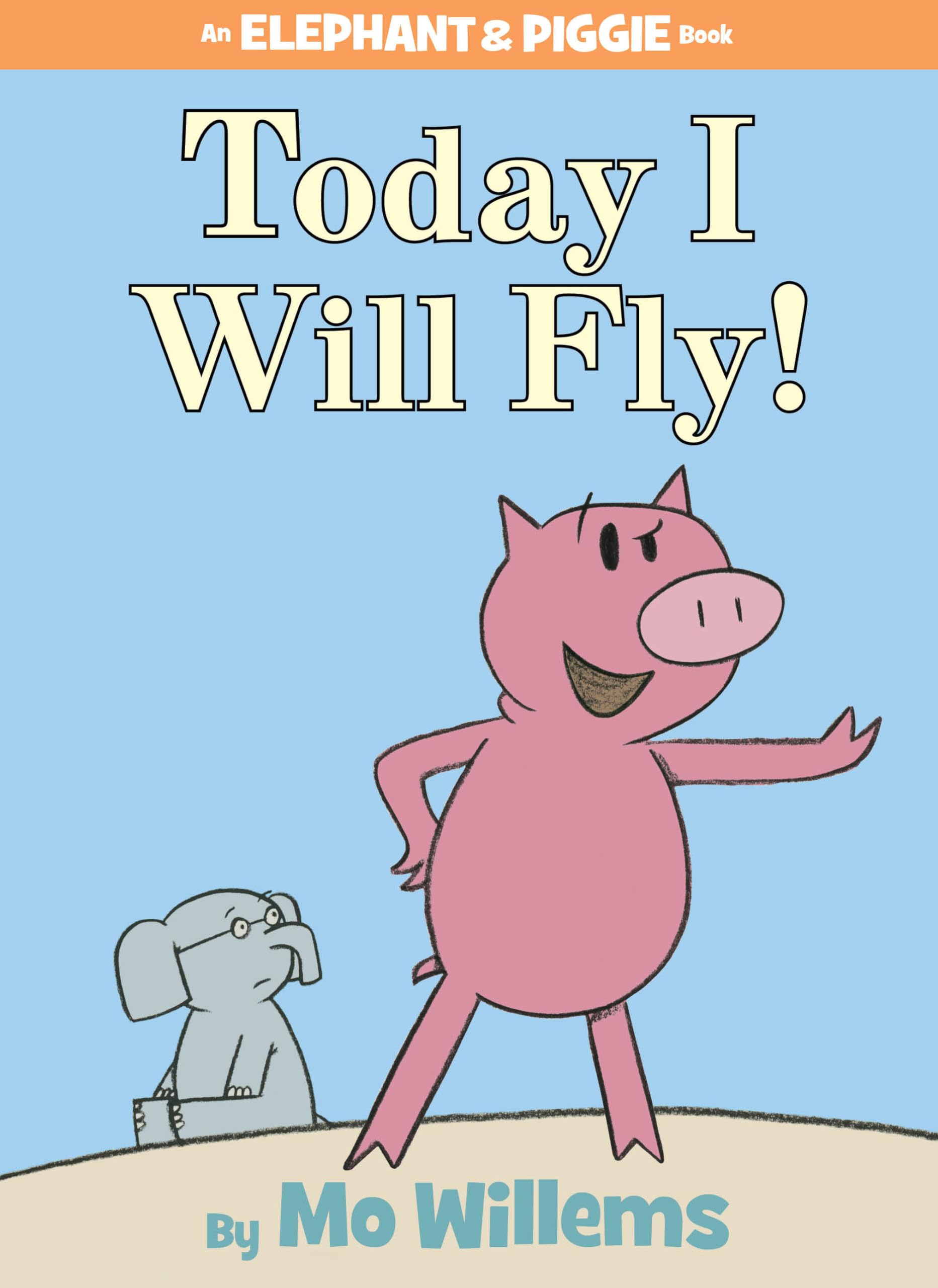 Today I Will Fly!An Elephant and Piggie Book,Used