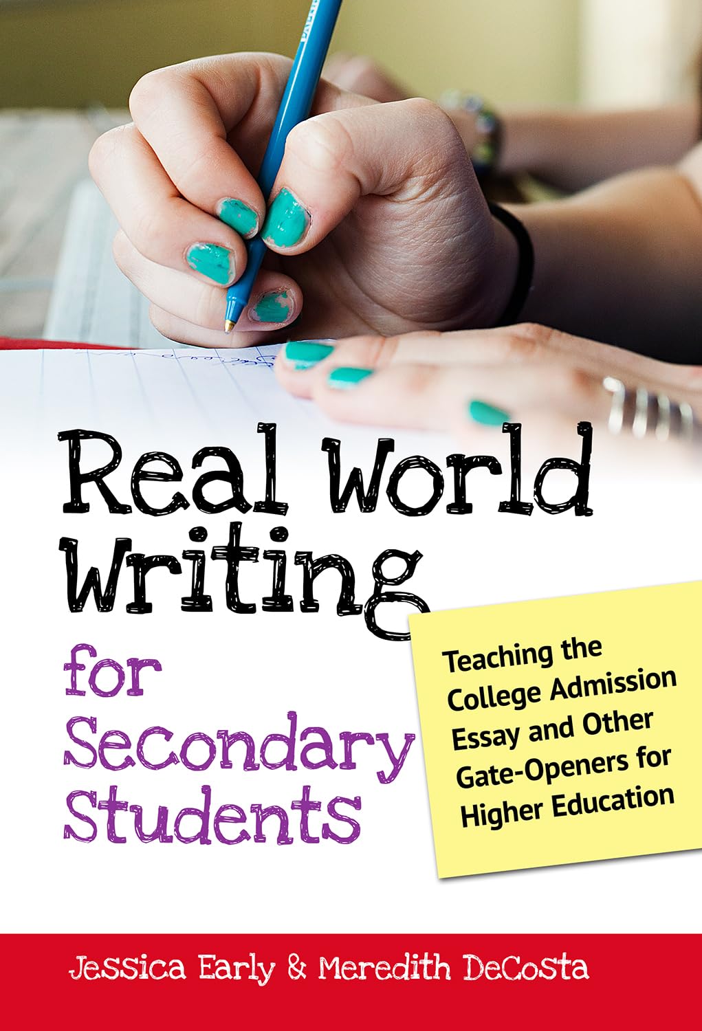Real World Writing for Secondary Students: Teaching the College Admission Essay and Other GateOpeners for Higher Education (Lan,Used
