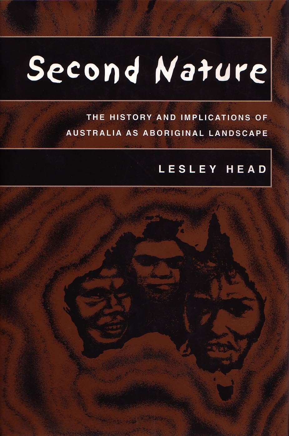 Second Nature: The History And Implications Of Australia As Aboriginal Landscape (Space, Place And Society),New