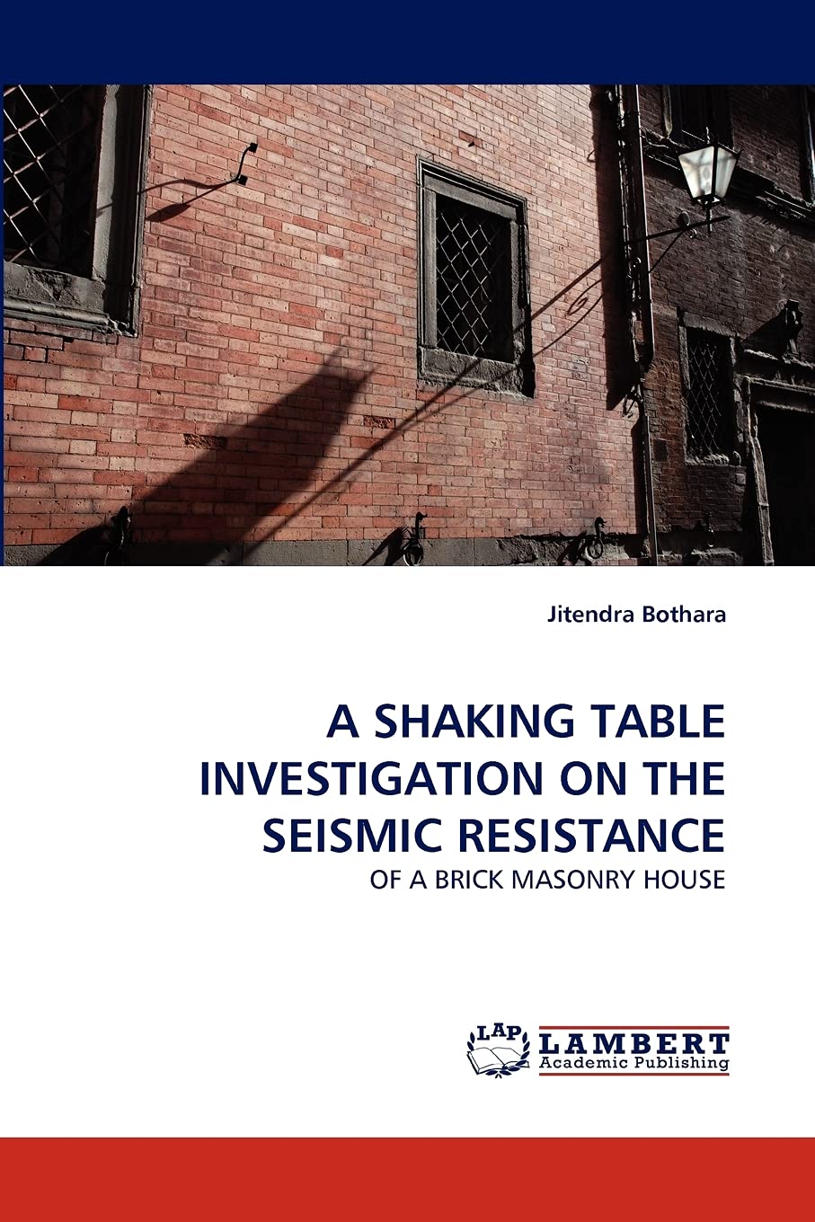 A SHAKING TABLE INVESTIGATION ON THE SEISMIC RESISTANCE: OF A BRICK MASONRY HOUSE,Used