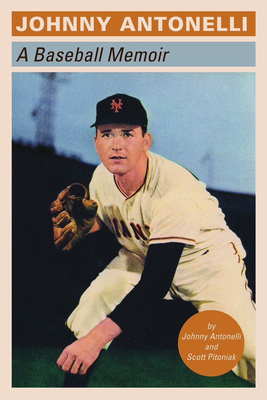 Johnny Antonelli: A Baseball Memoir,Used
