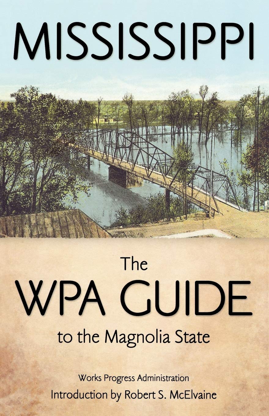 Mississippi: The WPA Guide to the Magnolia State,Used