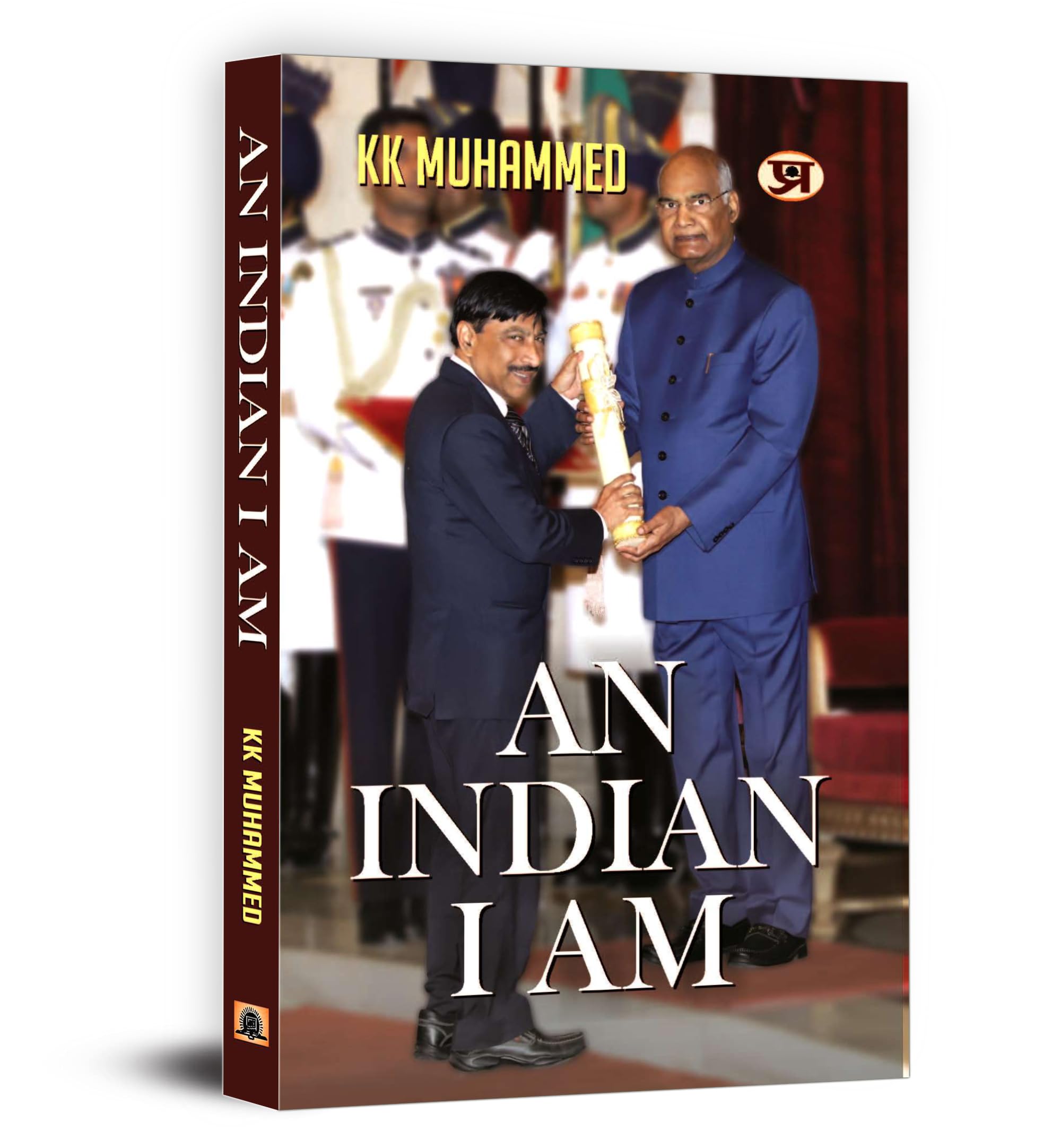 An Indian I Am: Autobiography Of K.K. Muhammed, Indian Archaeologist Of Ram Mandir | Memoir Of Truth, Heritage Conservation, And Courage Beyond Ideologies | Indian History & Archaeology Book
