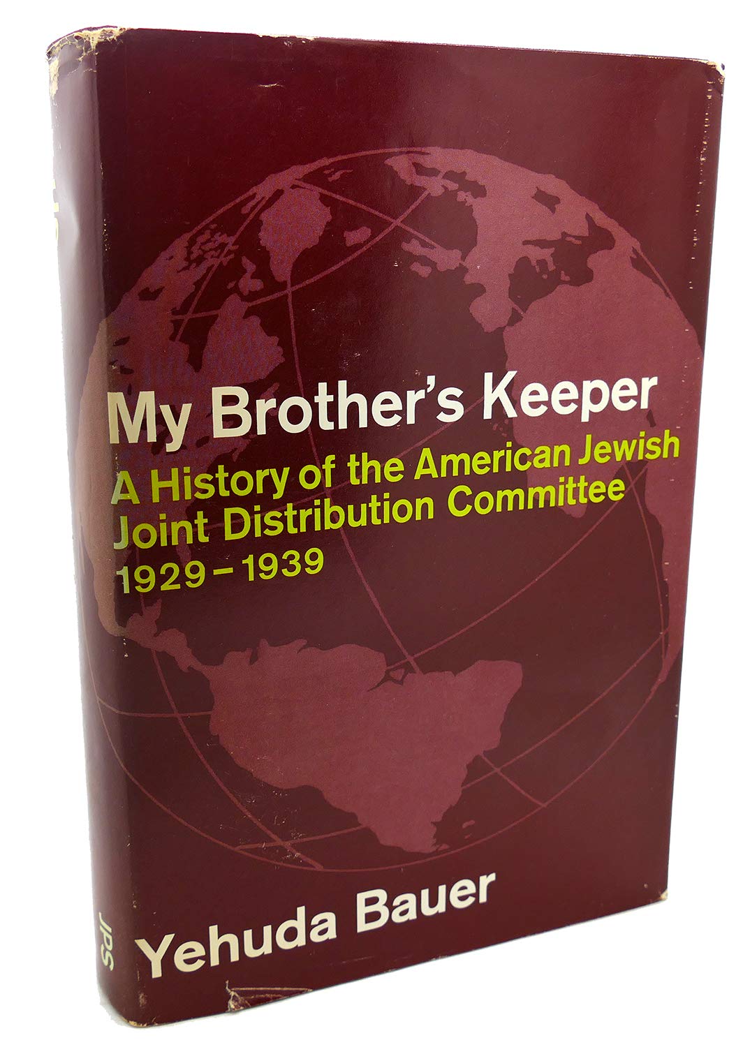 My brother's keeper; a history of the American Jewish Joint Distribution Committee, 19291939,Used