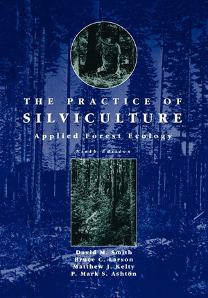 The Practice of Silviculture: Applied Forest Ecology, 9th Edition,Used