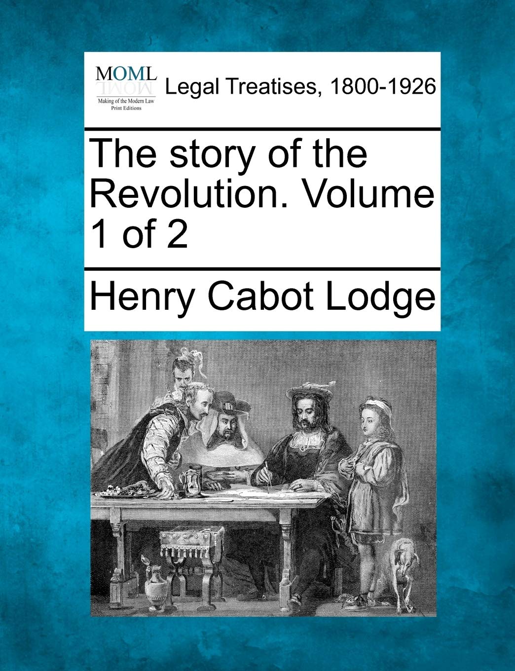 The Story of the Revolution. Volume 1 of 2,Used