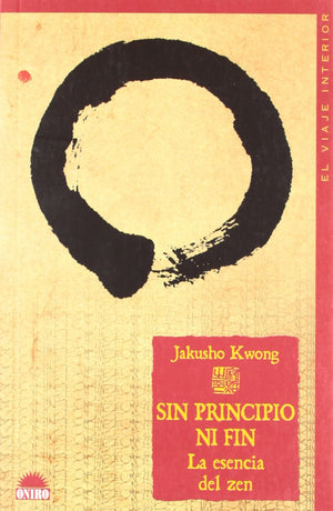 Sin principio ni fin: La esencia del zen (El Viaje Interior / The Inner Journey) (Spanish Edition),Used