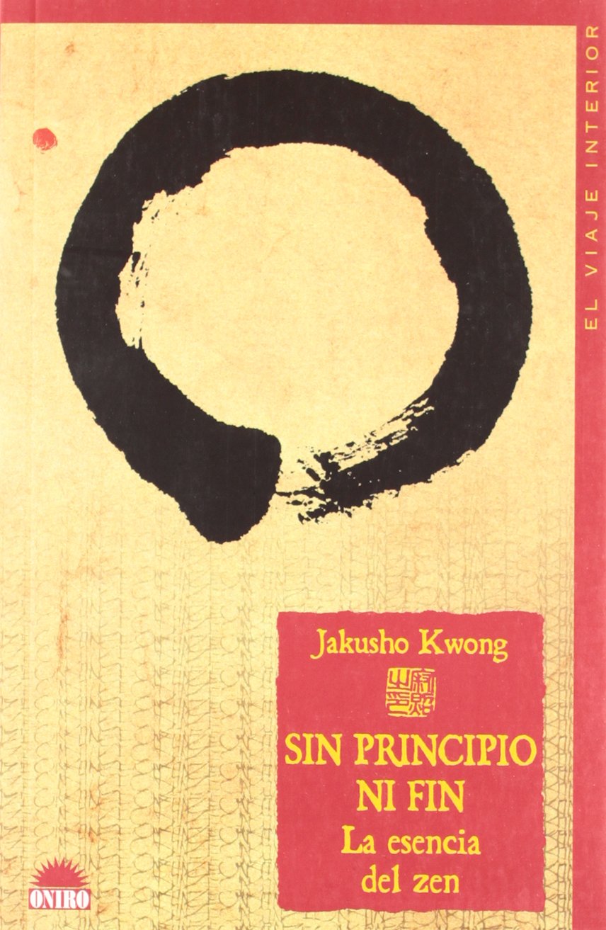 Sin principio ni fin: La esencia del zen (El Viaje Interior / The Inner Journey) (Spanish Edition),Used