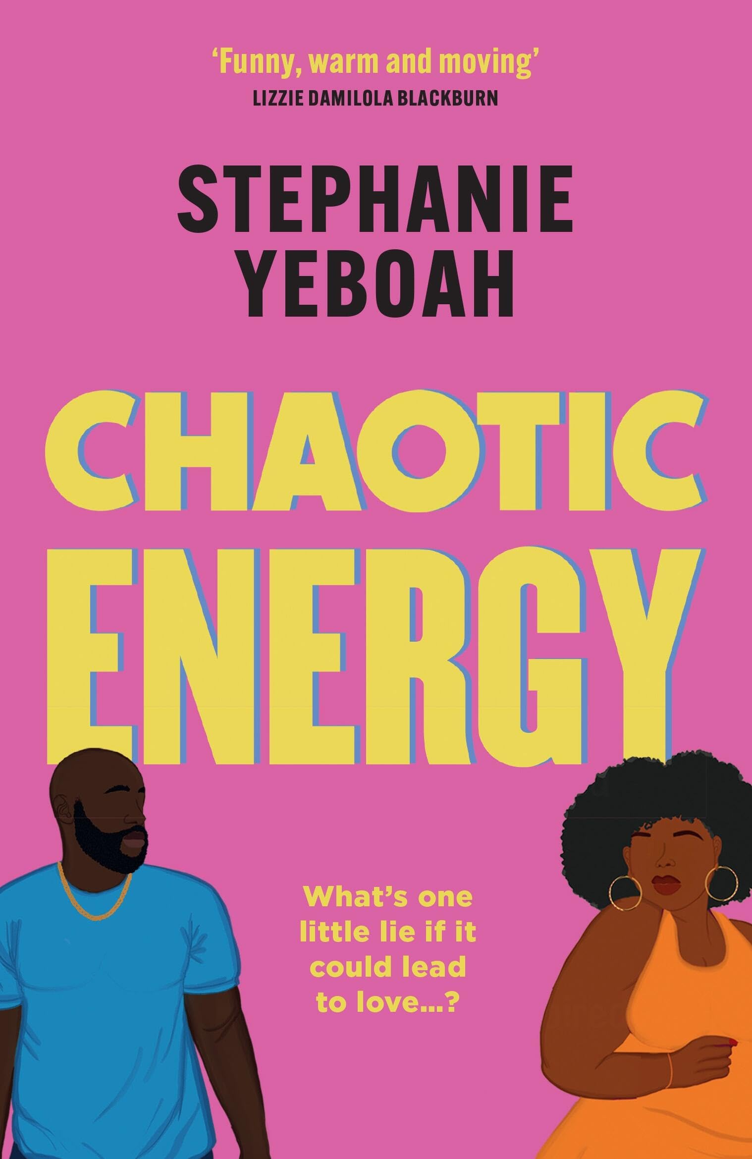 Chaotic Energy: The Hilarious, Heartfelt, MustRead Romantic Comedy