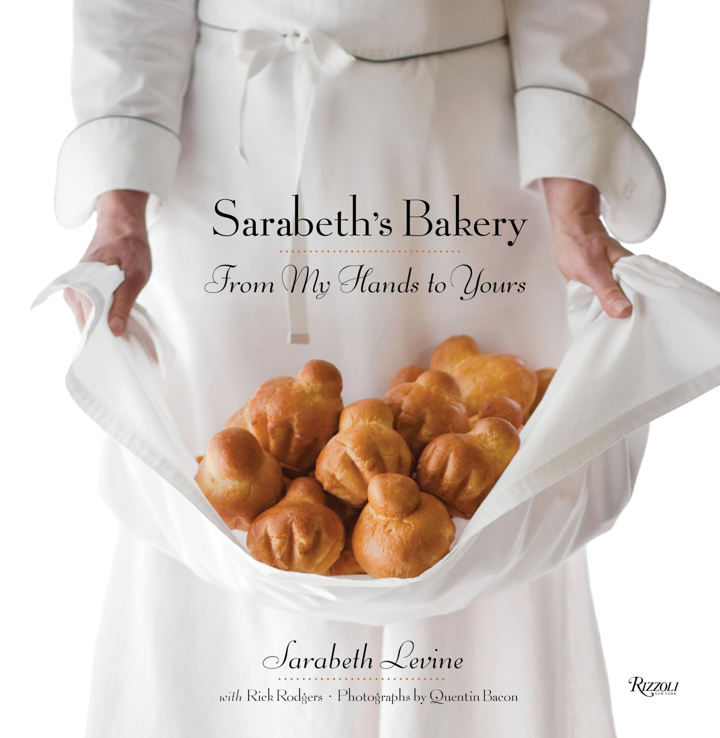 Sarabeth'S Bakery: From My Hands To Yours