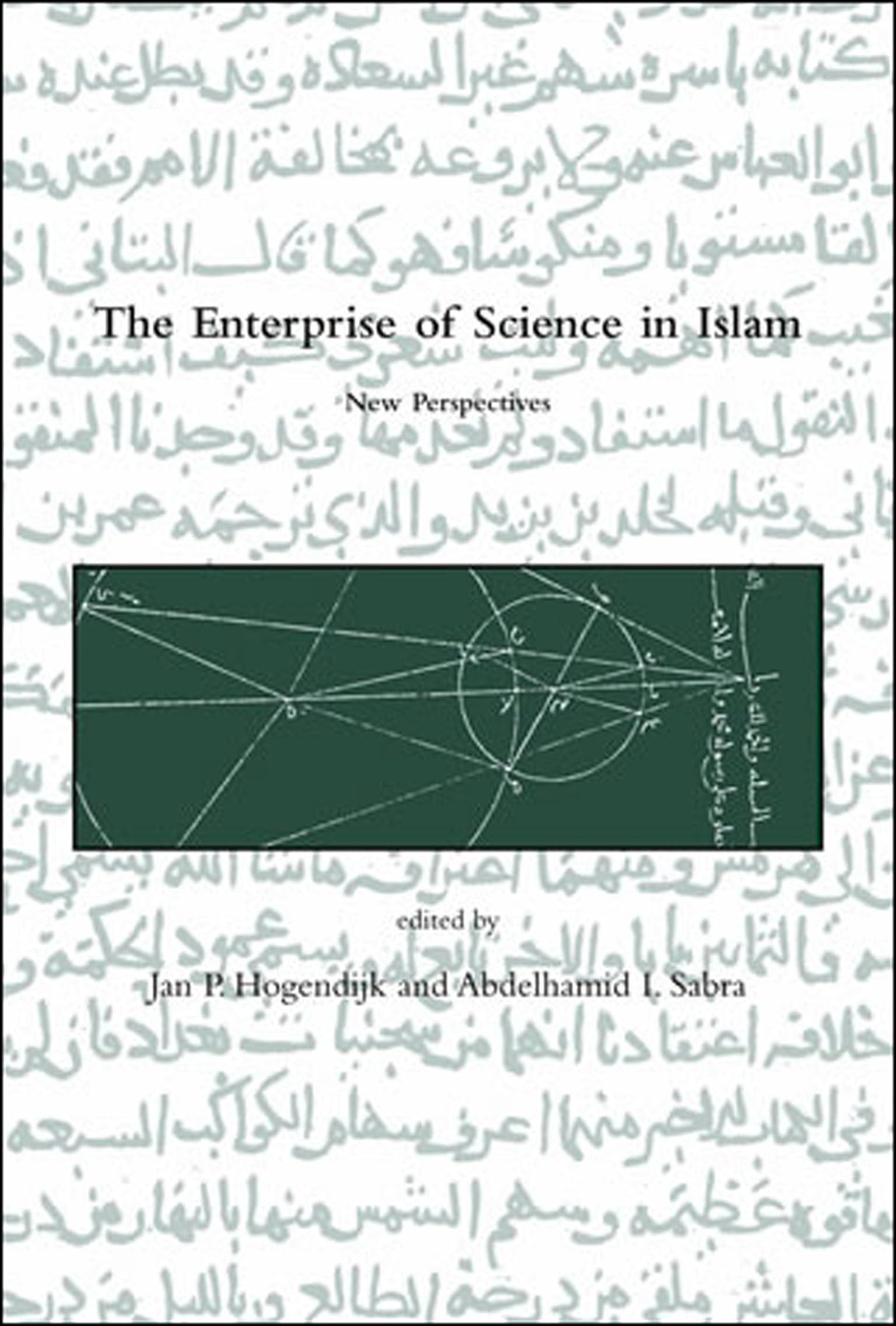 The Enterprise of Science in Islam: New Perspectives (Dibner Institute Studies in the History of Science and Technology),Used