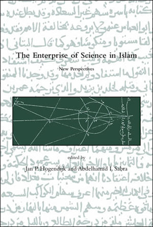 The Enterprise of Science in Islam: New Perspectives (Dibner Institute Studies in the History of Science and Technology),Used