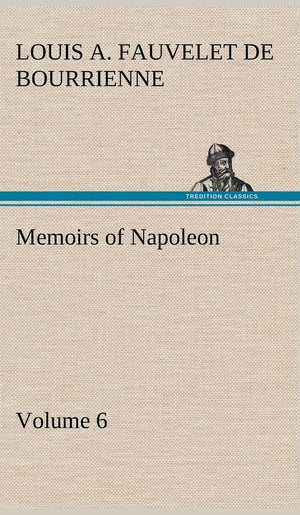 Memoirs of Napoleon  Volume 06,Used