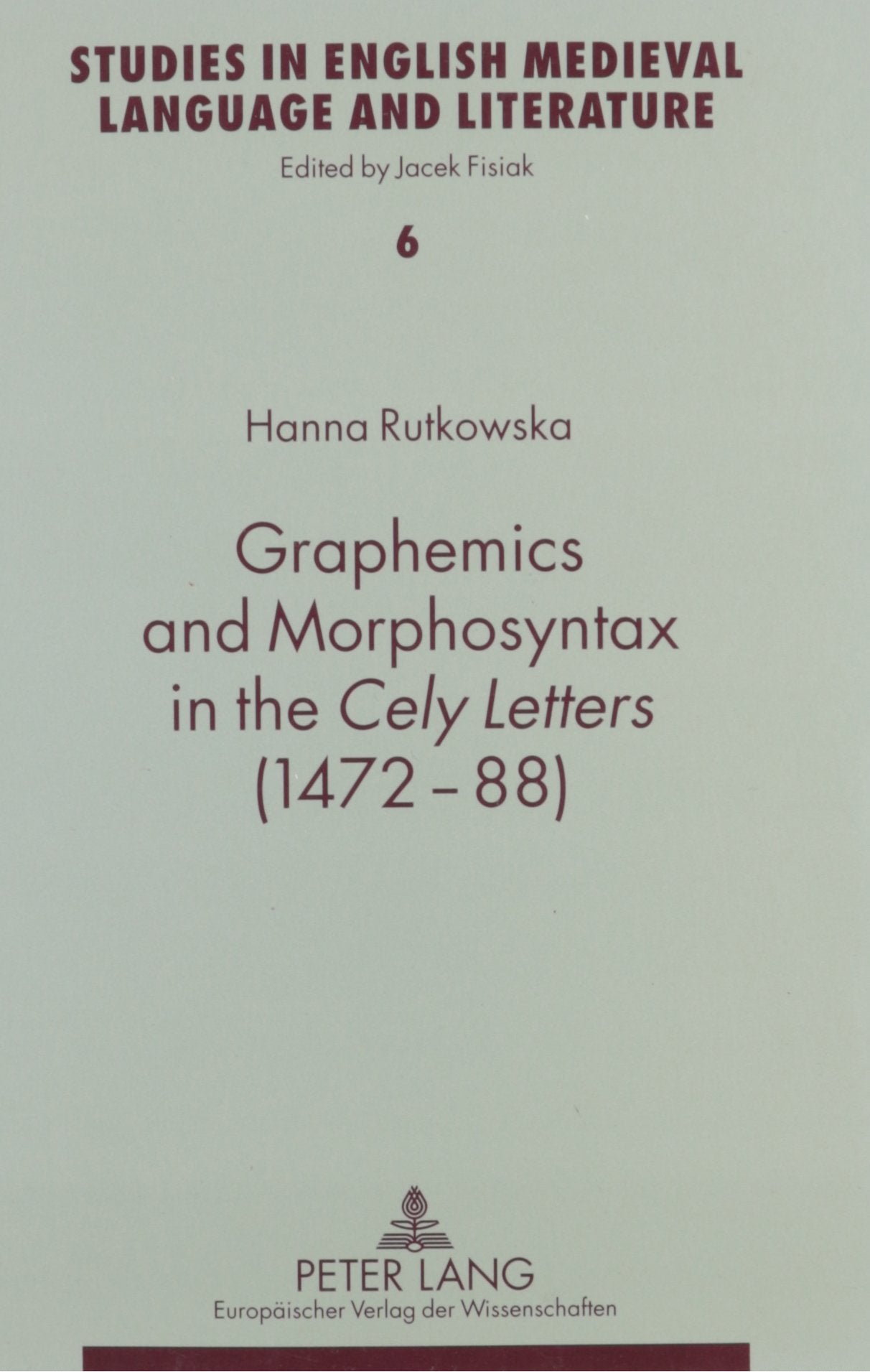 Graphemics And Morphosyntax In The Cely Letters (147288) (Studies In English Medieval Language And Literature) (English And Ger,Used