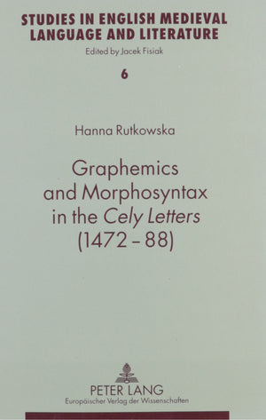 Graphemics And Morphosyntax In The Cely Letters (147288) (Studies In English Medieval Language And Literature) (English And Ger,Used
