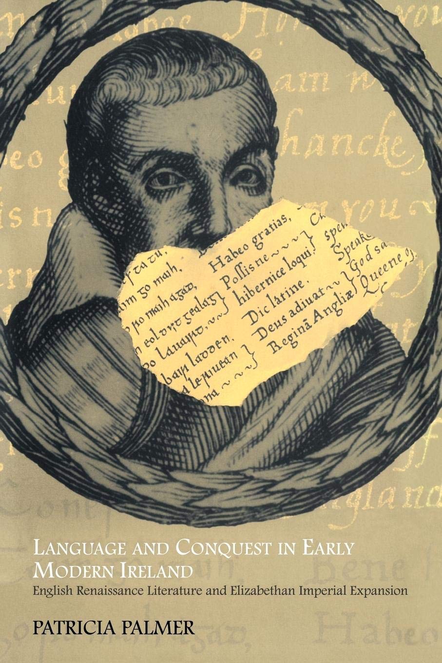 Language and Conquest in Early Modern Ireland: English Renaissance Literature and Elizabethan Imperial Expansion,Used