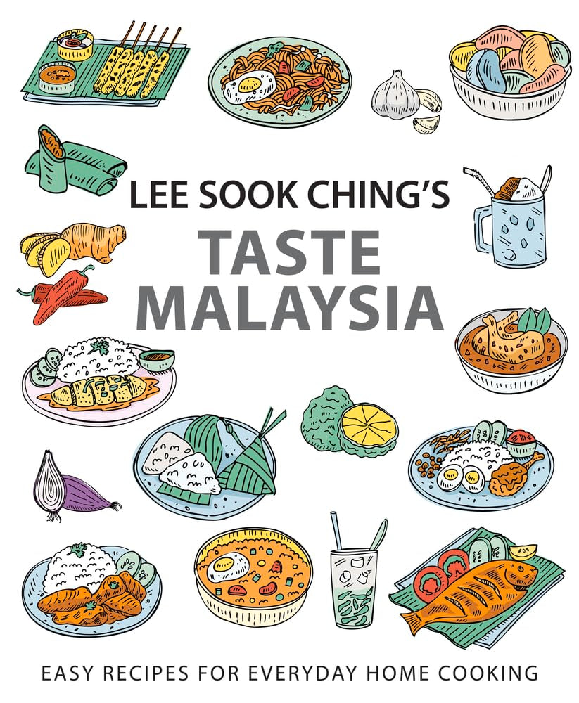 Lee Sook Chings Taste Malaysia: Easy Recipes For Everyday Home Cooking,New