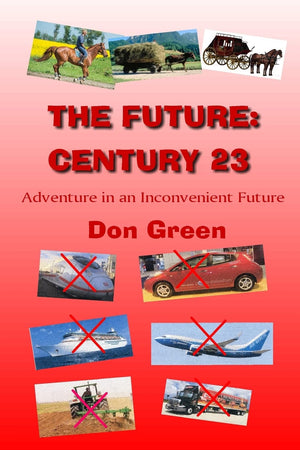 The Future: Century 23: Adventure in an Inconvenient Future,Used