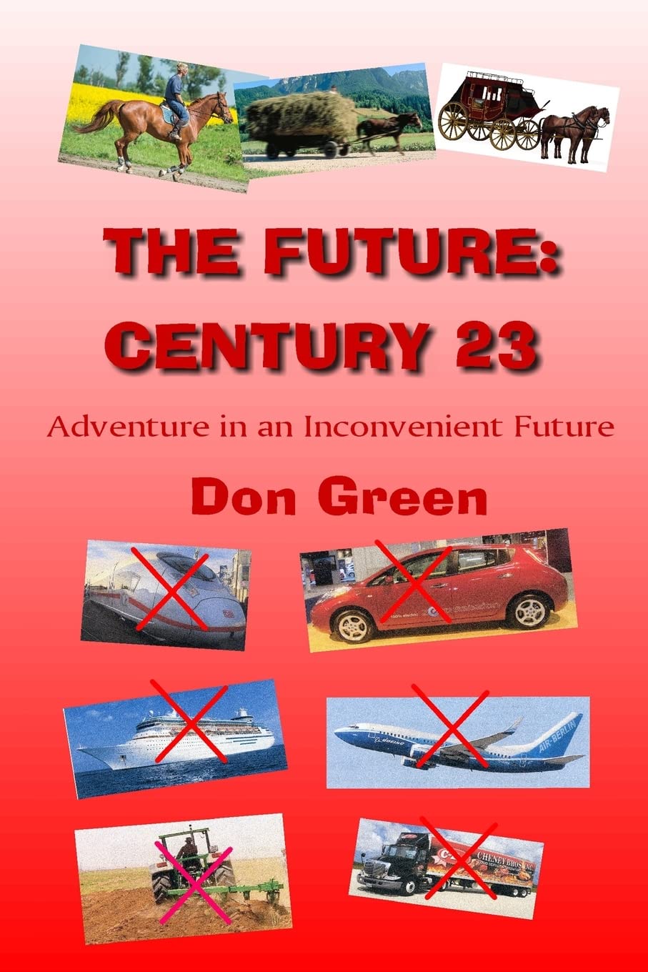 The Future: Century 23: Adventure in an Inconvenient Future,Used