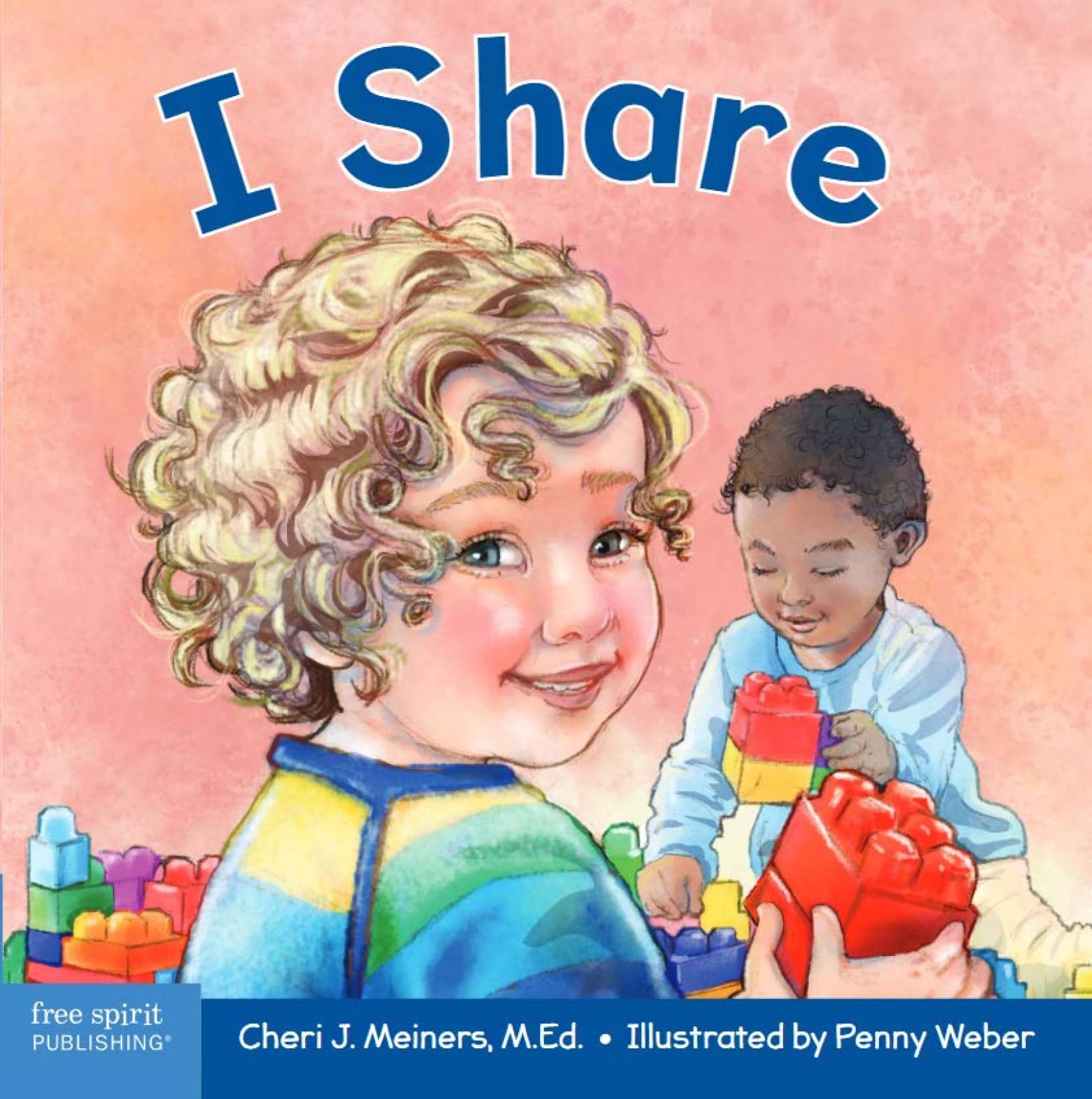 I Share: A board book about being kind and generous (Learning About Me & You Board Books),New